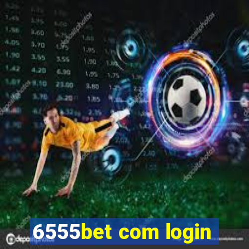 6555bet com login